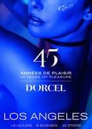 DorcelVision: Dorcel - 45 years of pleasure - Los Angeles